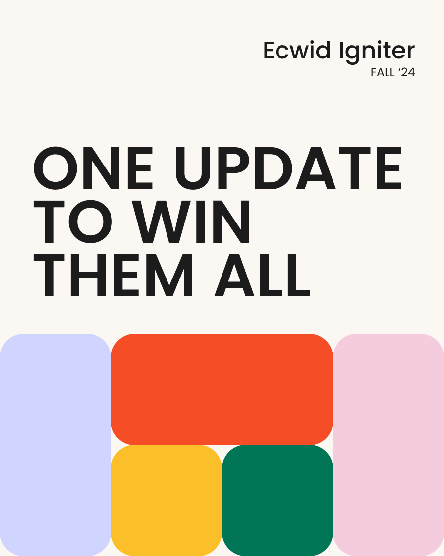 Ecwid Igniter Fall'24